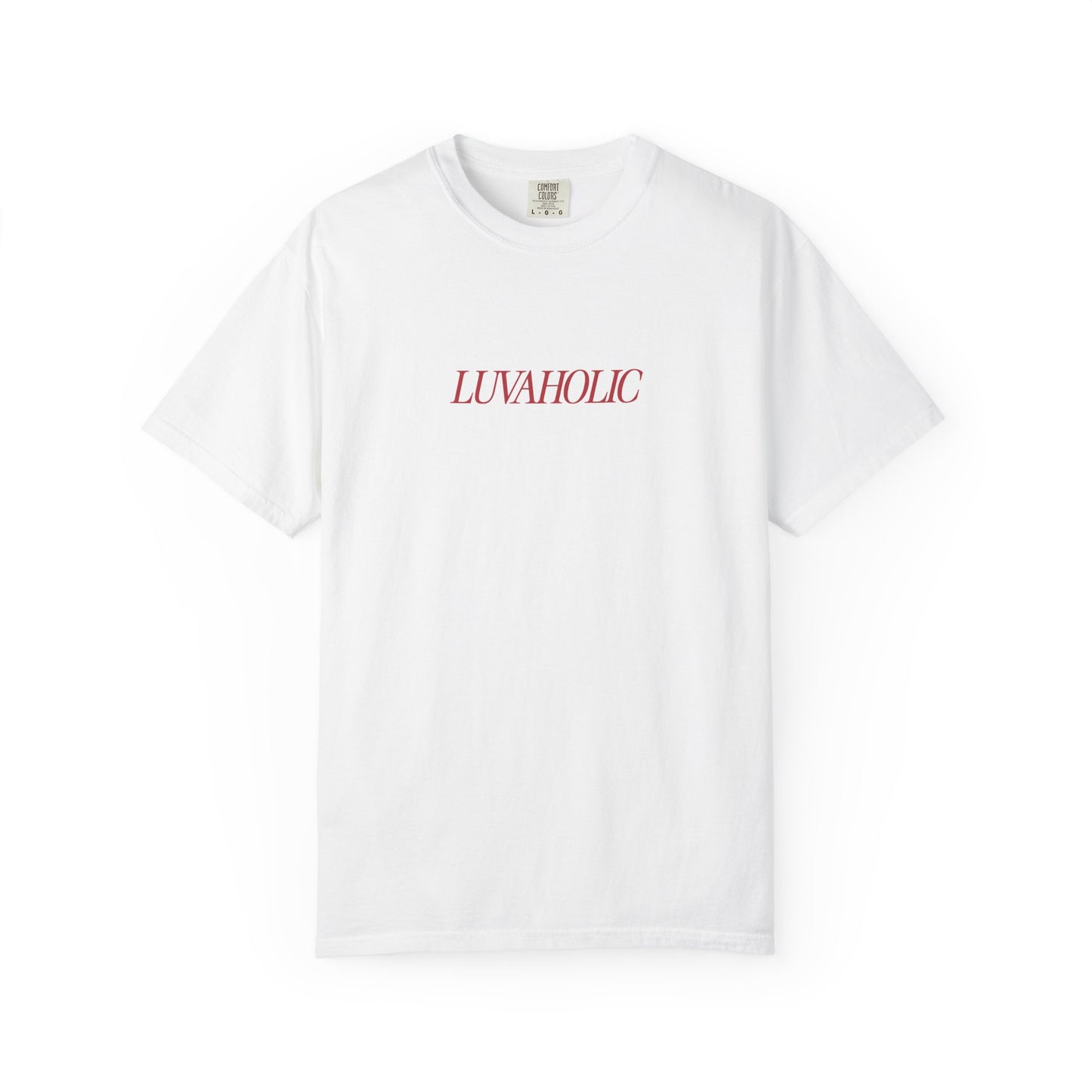 Luvaholic T Shirt