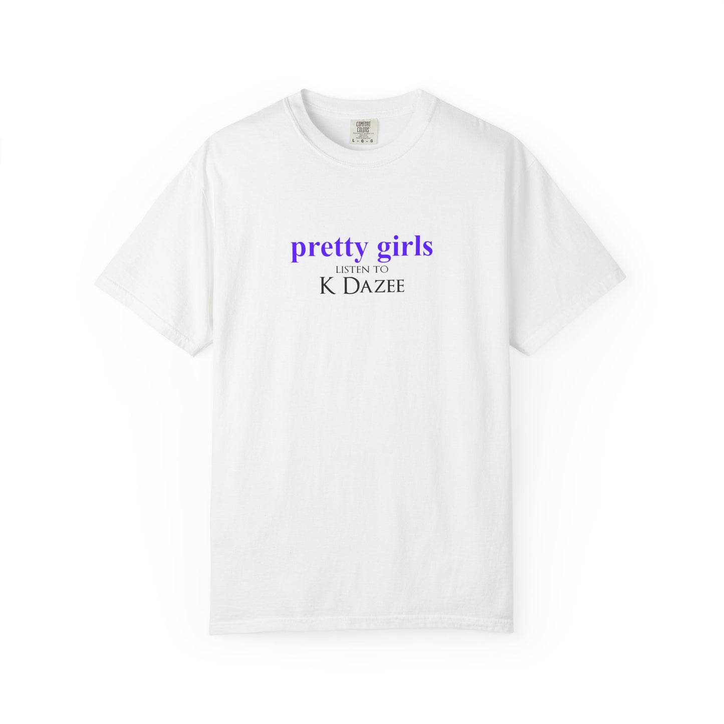 Pretty Girls K Dazee T-Shirt